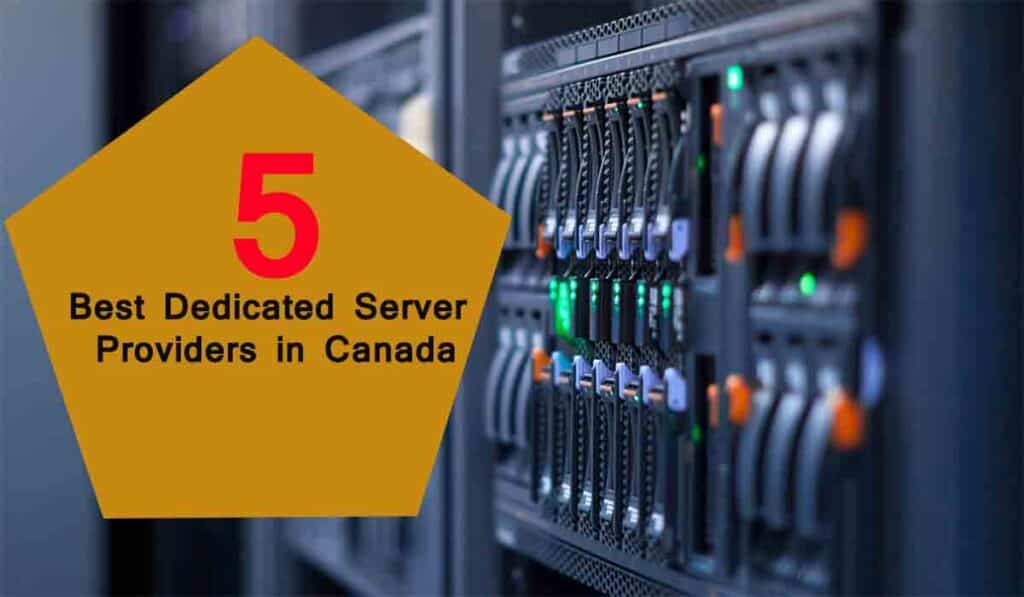 Top 5 Best Dedicated Server Providers in Canada
